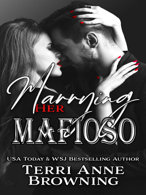 Title details for Marrying Her Mafioso by Terri Anne Browning - Available